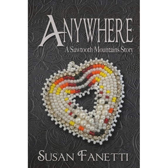 Sawtooth Mountains Stories: Anywhere (Paperback)