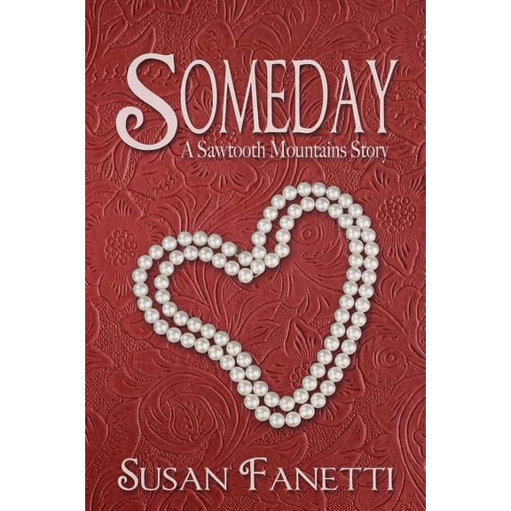 Sawtooth Mountains Stories: Someday (Paperback)