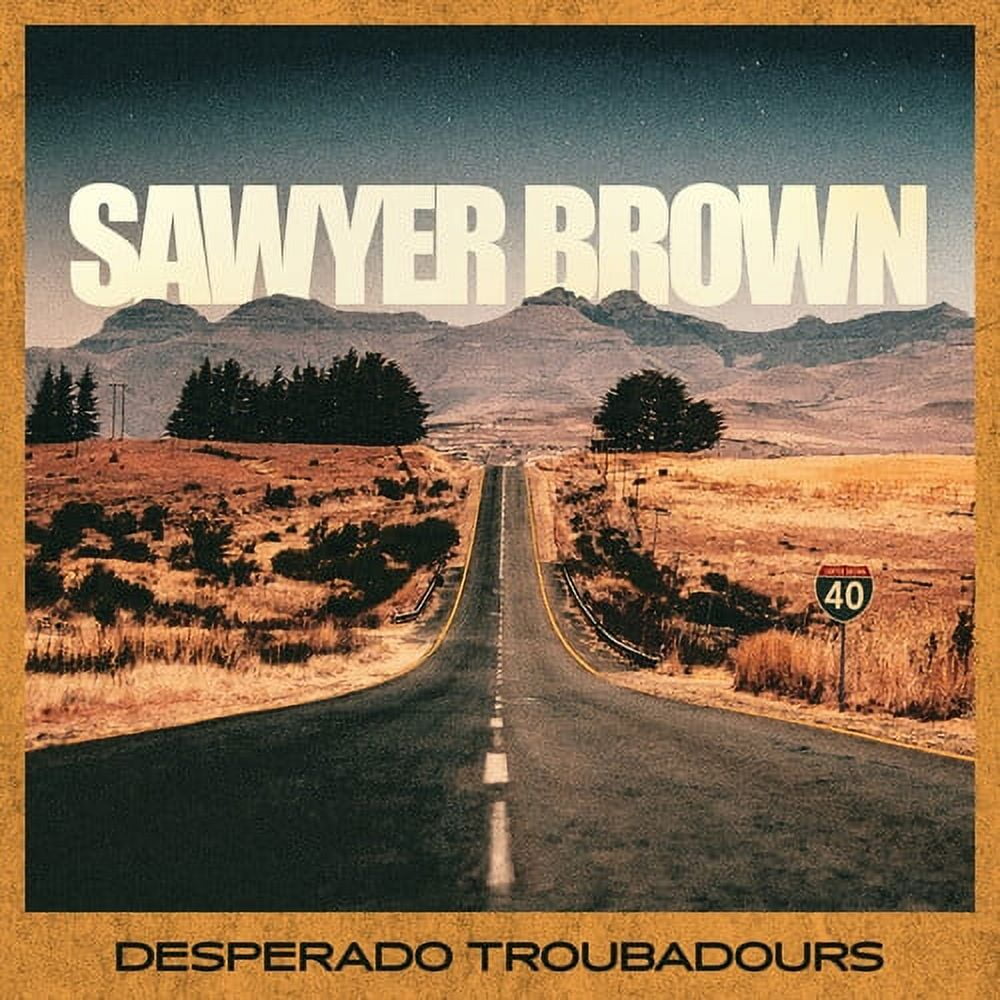 Sawyer Brown Desperado Troubadours Vinyl
