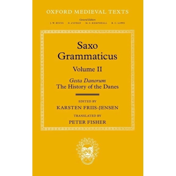 Saxo Grammaticus : Gesta Danorum the History of the Danes