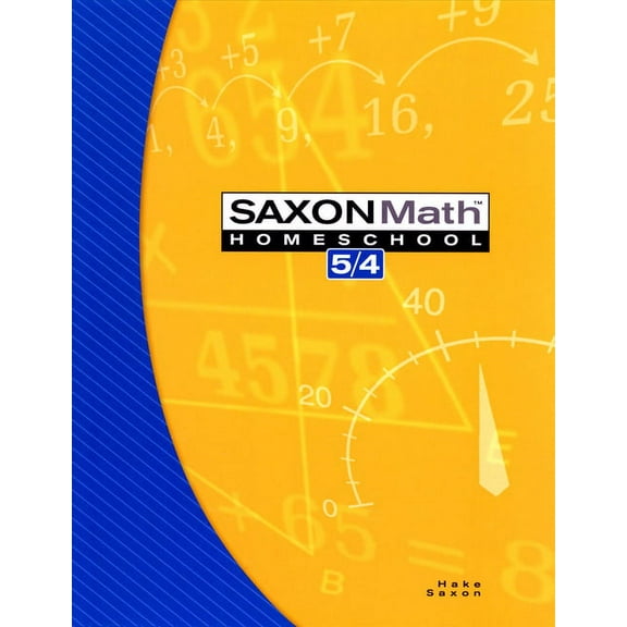 Saxon Math 5/4 Homeschool Saxon Math Homeschool 5/4, (Paperback)