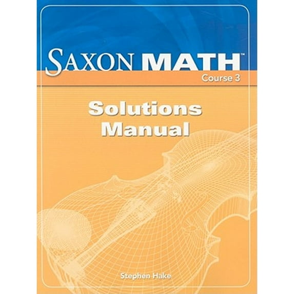 Pre-Owned Saxon Math Course 3, 9781591419167, 1591419166, Paperback, Solution Manual edition