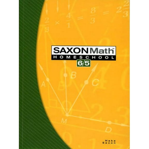 Pre-Owned Saxon Math 6/5: Homeschool, 3rd Edition, 9781591413189, 1591413184, Paperback, Student edition