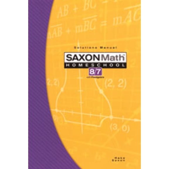 Saxon Math Homeschool 8/7 Solutions Manual (Paperback)