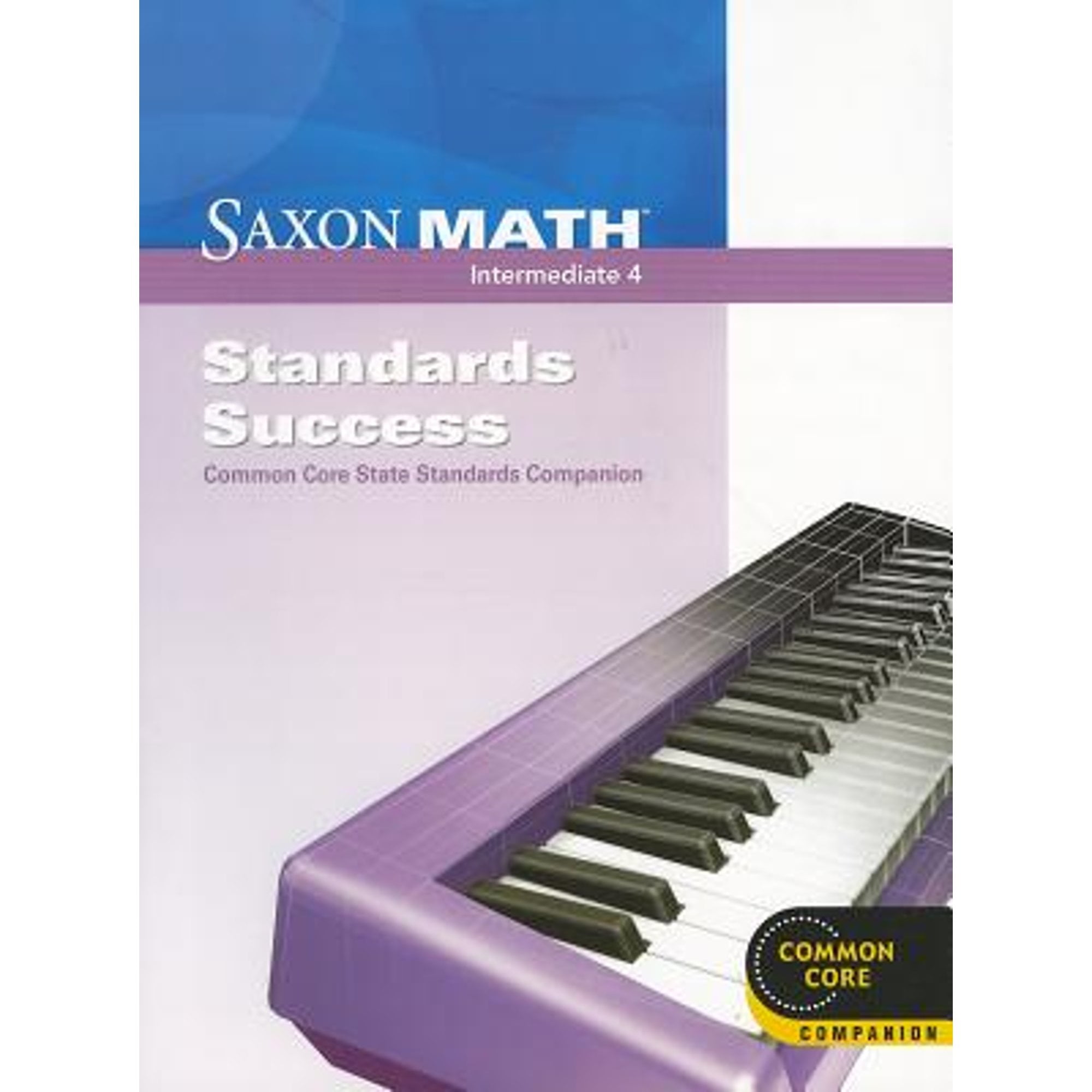 Pre-Owned Saxon Math Intermediate 4: Standards Success: Common Core State Standards Companion for (Paperback) by Saxon Publishers (Creator)