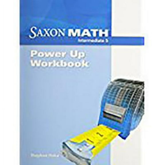 Saxon Math Intermediate 5, Saxon Math Intermediate 5 Power-Up Workbook