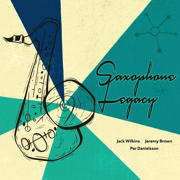 Saxophone Legacy (CD) Wilkins, Jack / Brown, Jeremy