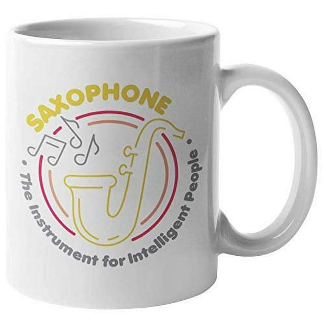 Saxophone, The Instrument For Intelligent People With Musical Notes Novelty Coffee & Tea Gift Mug Cup, Merchandise & Decorations For An Alto Or Bass Sax Player And Soprano Or Tenor Saxophonist (11oz)