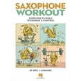 thumbnail image 1 of Saxophone Workout: Exercises to Build Technique &amp; Control, (Paperback), 1 of 1