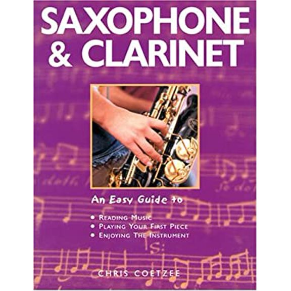 Pre-Owned Saxophone & Clarinet: An Easy Guide (Paperback) 1843303361 9781843303367