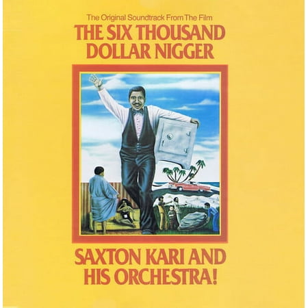 Saxton Kari Orchestra - The Six Thousand Dollar Nigger Soundtrack (Digitally Remastered) - Music & Performance - CD
