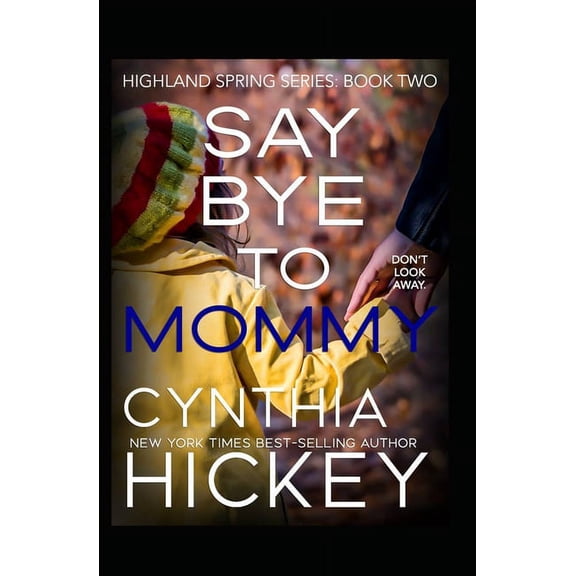 Say Bye to Mommy, (Paperback)