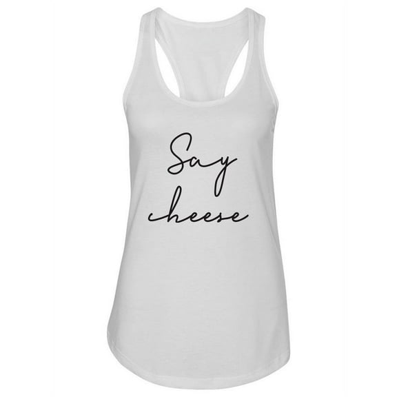 Say Cheese . Tank Women -Image by Shutterstock, Female Large