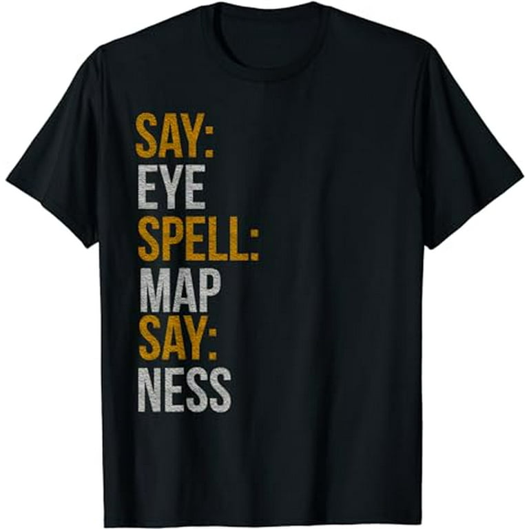 Say:Eye | Spell:Map | Say:Ness Vintage T-Shirt Say:Eye | Spell:Map | Say:Ness Vintage T-Shirt