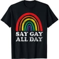 thumbnail image 1 of Say Gay All Day Rainbow Colors Cool LGBTQ Pride Say Gay T-Shirt, 1 of 4