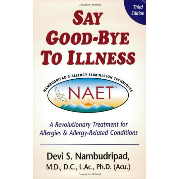Pre-Owned Say Good-Bye to Illness (Paperback) 0970434480 9780970434487