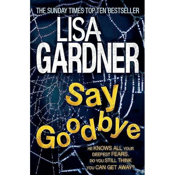 Say Goodbye (FBI Profiler 6) Lisa Gardner (Paperback)