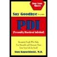 thumbnail image 1 of Pre-Owned Say Goodbye to Your Pdi (Personality Disordered Individuals): Recognize People Who Make You Miserable and Eliminate Them from Your Life - For Good! (Paperback) 0757306152 9780757306150, 1 of 1