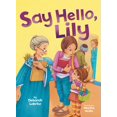 thumbnail image 1 of Say Hello, Lily (Paperback), 1 of 1