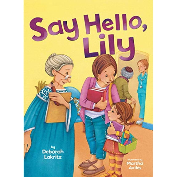 Pre-Owned Say Hello, Lily (Paperback) 0761345124 9780761345121