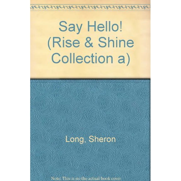 Pre-Owned Say Hello! (Rise & Shine Collection a) Paperback