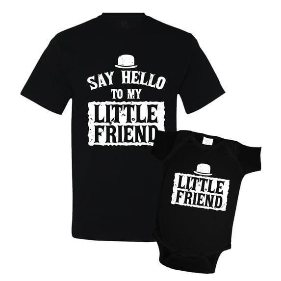 Say Hello To My Little Friend and Little Friend Matching Father Son Shirts