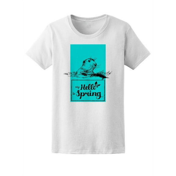 Say Hello To Spring Cute Mole T-Shirt Women -Image by Shutterstock, Female Small