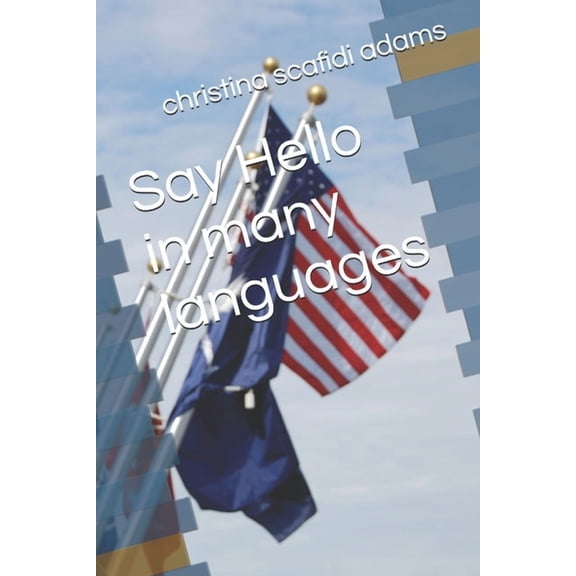 Say Hello in many languages, (Paperback)
