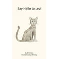 thumbnail image 1 of Say Hello to Levi Say Hello to Levi, Book 1, (Hardcover), 1 of 1