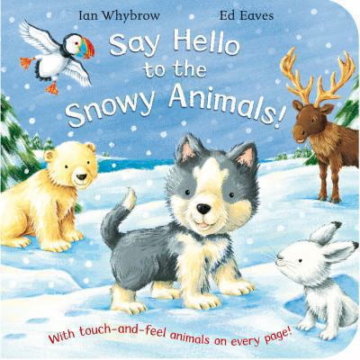 Pre-Owned Say Hello to the Snowy Animals! (Unknown) 0230743374 9780230743373