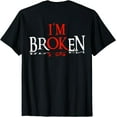 thumbnail image 1 of Say: I'm Broken, I'm Ok, Design T-Shirt Black X-Large, 1 of 4