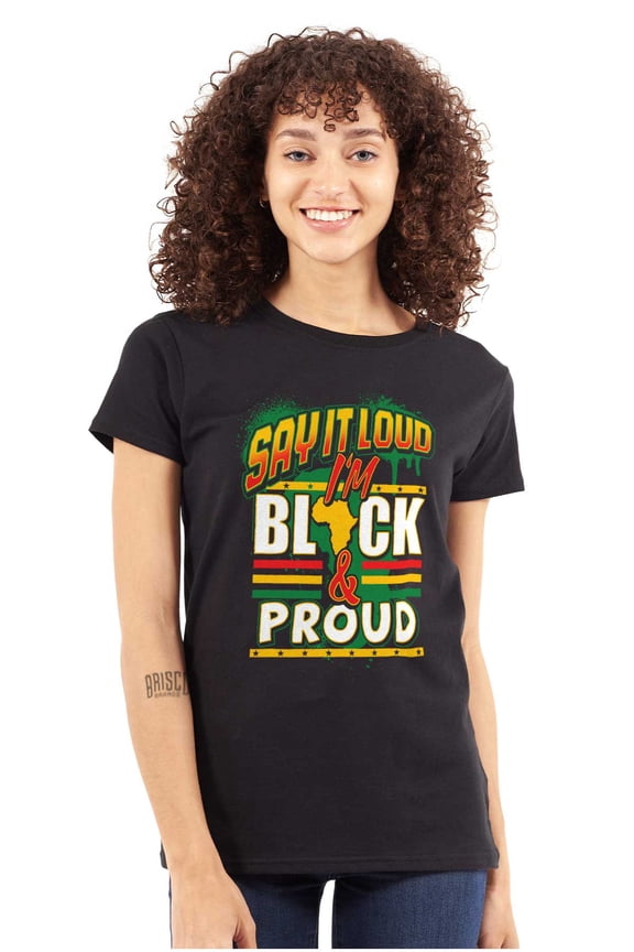 Say It Loud I'm Black and Proud Womens Slim Fit Graphic Tee Brisco Brands L
