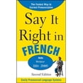 thumbnail image 1 of Pre-Owned Say It Right in French, 2nd Edition (Say It Right! Series) (Paperback) 0071767711 9780071767712, 1 of 1