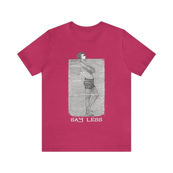Say Less - pinebearwear - Unisex Jersey Short Sleeve Tee