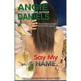 thumbnail image 1 of Say My Name: Decadent Delight, (Paperback), 1 of 1