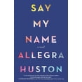 thumbnail image 1 of Say My Name (Hardcover), 1 of 1