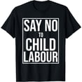 thumbnail image 1 of Say No To Child Labour World Day Against Child Labour 2023 T-Shirt, 1 of 4