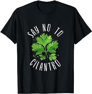 Say No To Cilantro Cilantro Hater Herbs Dislike T-Shirt - Walmart.com