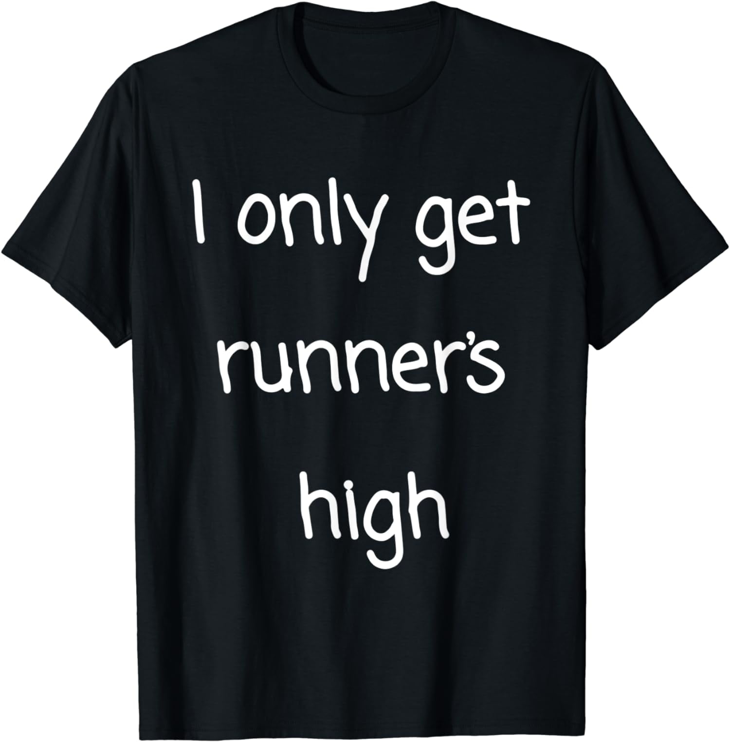Say No To Drugs I Only Get Runners High TShirt