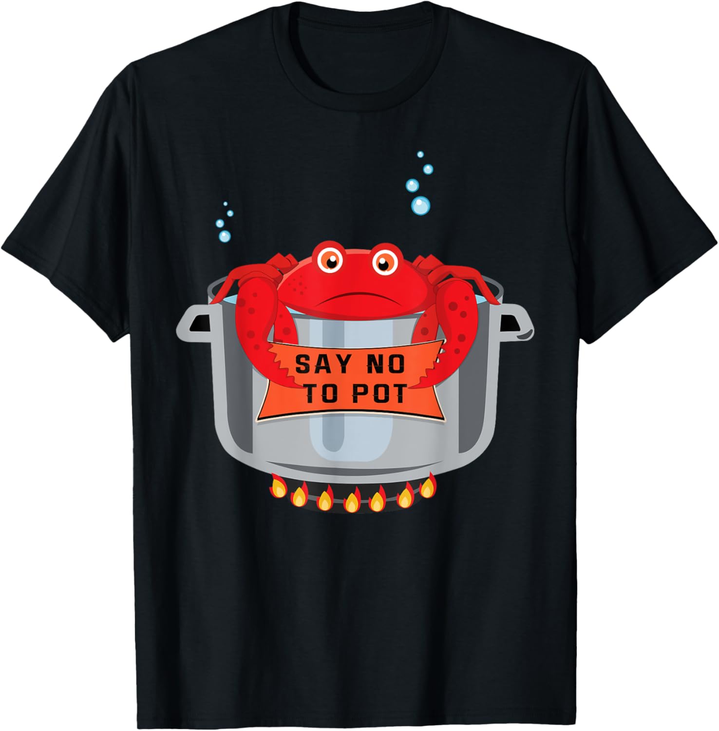 Say No To Pot Great Seafood Boil Crawfish Boil Crab TShirt