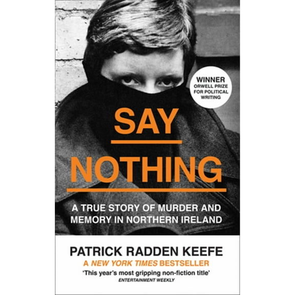 Pre-Owned Say Nothing: A True Story of Murder and Memory in Northern Ireland Paperback
