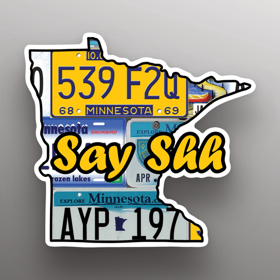 Say Shh  Minnesota  State Shape  Great Gift Idea Single 5 Inch Magnet  Made in The USA  Car Auto Tool Box Refrigerator Magnet S11848
