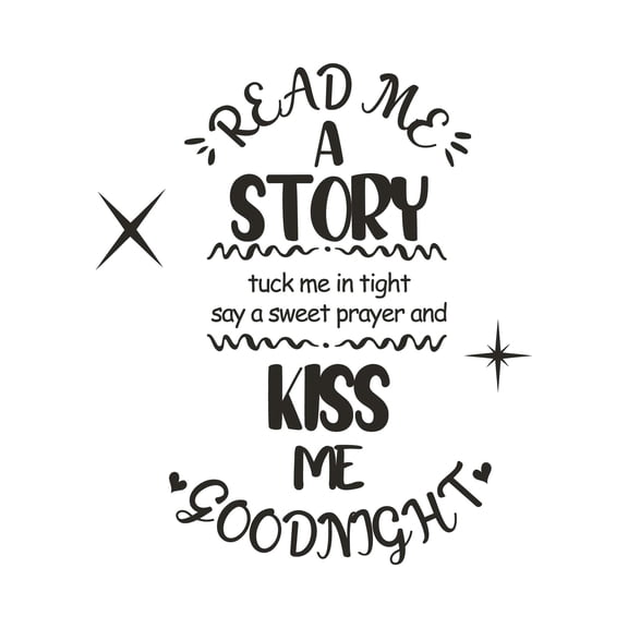Say a Sweet prayer Read Me A Story Kiss Me Goodnight Quote Design Wall Art Sticker Designs Vinyl Stickers For Home House Walls Rooms Windows Bedroom Decoration Size (12x12 inch)