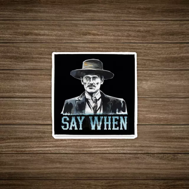 Say When Tombstone Doc Holliday Western Art Print Sticker Wall ...