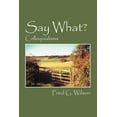 thumbnail image 1 of Say What?: Colloquialisms, (Paperback), 1 of 1