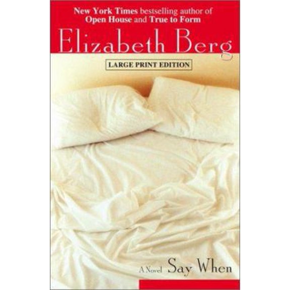 Pre-Owned Say When (Berg, Elizabeth (Large Print)) Hardcover