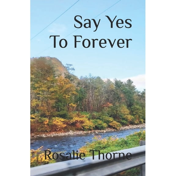 Say Yes To Forever (Paperback)