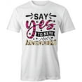 thumbnail image 1 of Say Yes To New Adventures T-Shirt | Positive Vibes White Tee Gift, 1 of 5