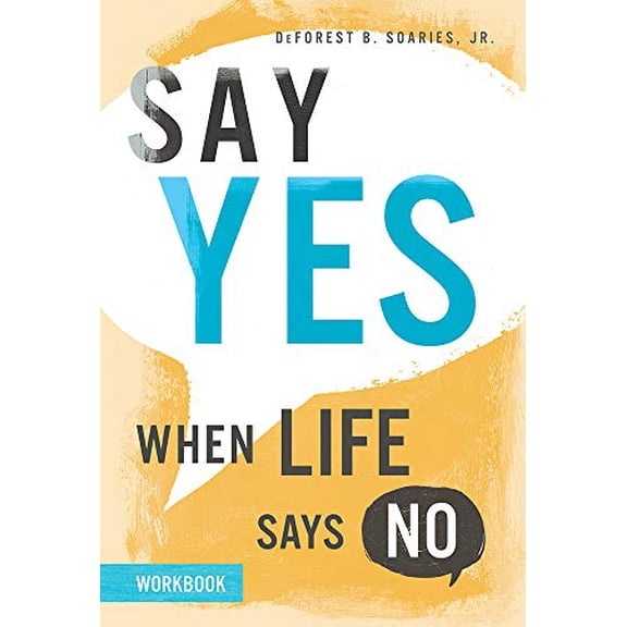 Pre-Owned Say Yes When Life Says No Workbook (Paperback)