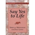 thumbnail image 1 of Pre-Owned Say Yes to Life: Spiritual Meditations for Daily Living (Hardcover) 1892841037 9781892841032, 1 of 1